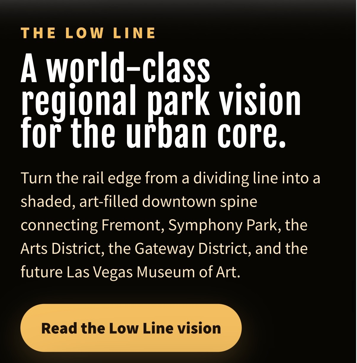 The Low Line: A world-class regional park vision for the urban core. Read the Low Line vision.